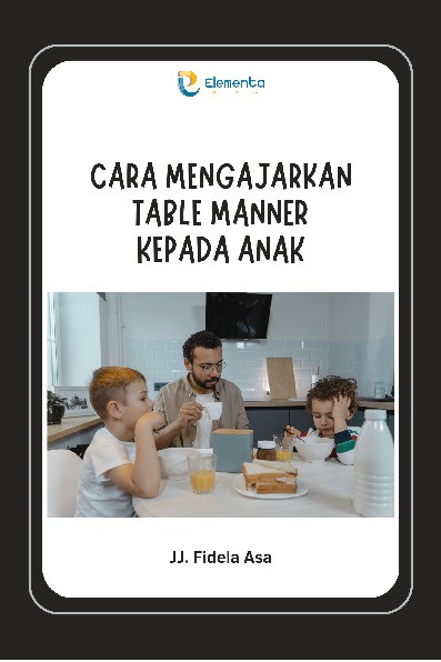 Cara Mengajarkan Table Manner kepada Anak